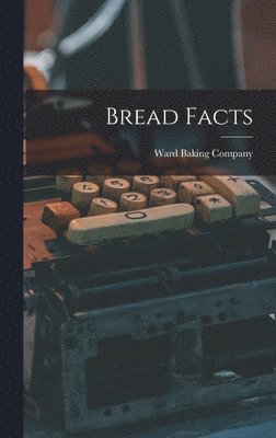 bokomslag Bread Facts