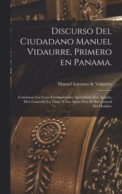 Discurso del ciudadano Manuel Vidaurre, primero en Panama. 1