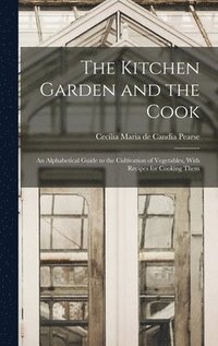 bokomslag The Kitchen Garden and the Cook