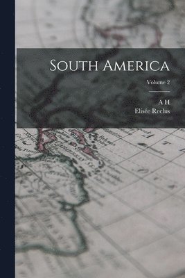 South America; Volume 2 1