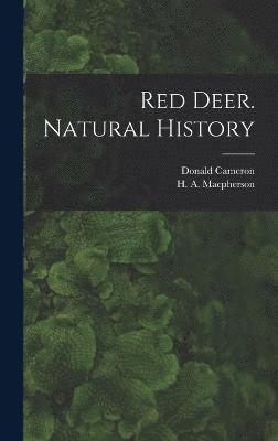 Red Deer. Natural History 1