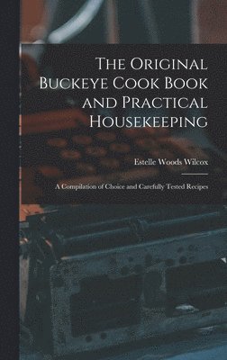 bokomslag Original Buckeye Cook Book and Practical Housekeeping