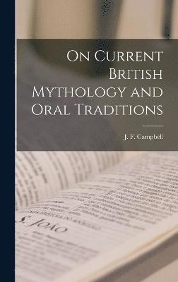 On Current British Mythology and Oral Traditions 1