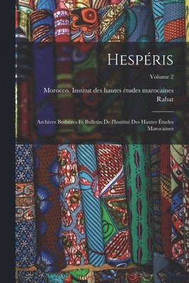 Hespris; archives berbres et bulletin de l'Institut des hautes tudes marocaines; Volume 2 1