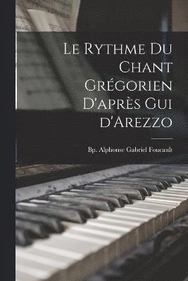 Le rythme du chant grgorien d'aprs Gui d'Arezzo 1