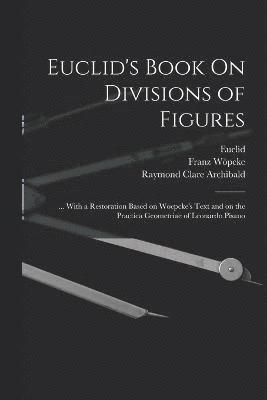 Euclid's Book On Divisions of Figures