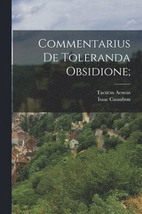 bokomslag Commentarius de toleranda obsidione;