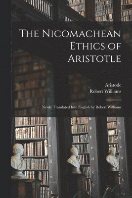 Nicomachean Ethics of Aristotle