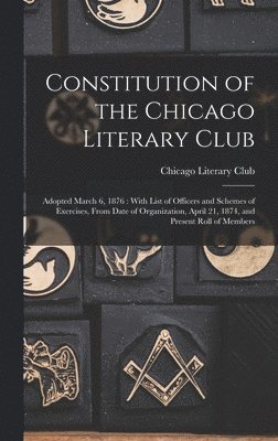 Constitution of the Chicago Literary Club 1