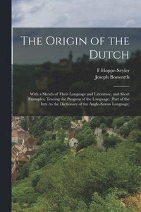 bokomslag The Origin of the Dutch