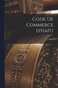 bokomslag Code de commerce d'Hati