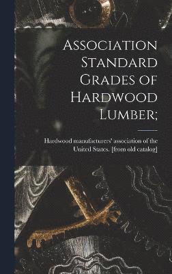 Association Standard Grades of Hardwood Lumber; 1