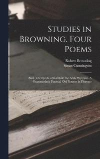 bokomslag Studies in Browning. Four Poems