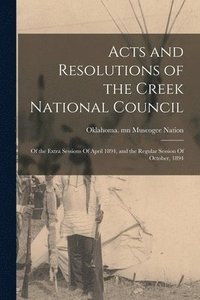 bokomslag Acts and Resolutions of the Creek National Council