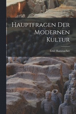 bokomslag Hauptfragen Der Modernen Kultur