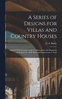 bokomslag A Series of Designs for Villas and Country Houses