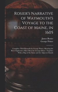 bokomslag Rosier's Narrative of Waymouth's Voyage to the Coast of Maine, in 1605