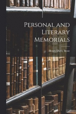 Personal and Literary Memorials 1