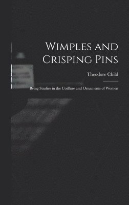 Wimples and Crisping Pins 1