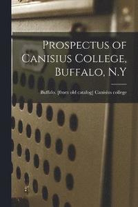 bokomslag Prospectus of Canisius College, Buffalo, N.Y
