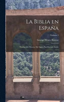 bokomslag Biblia en España; traducción directa del Inglés por Manuel Azaña; Volume 3
