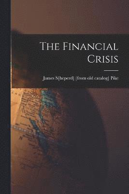 James S[heperd] [From Old Catal Pike - Financial Crisis, Häftad