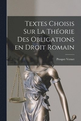 bokomslag Textes choisis sur la thorie des obligations en droit romain