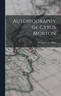 bokomslag Autobiography of Cyrus Morton