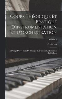 bokomslag Cours thorique et pratique d'instrumentation et d'orchestration