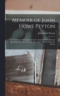 bokomslag Memoir of John Howe Peyton