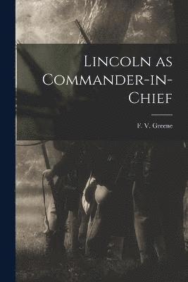 Lincoln as Commander-in-Chief 1