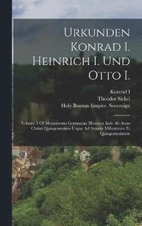 bokomslag Urkunden Konrad I. Heinrich I. Und Otto I.