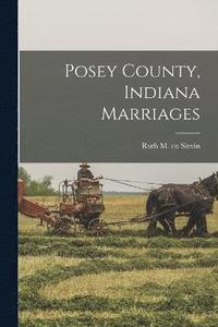bokomslag Posey County, Indiana Marriages
