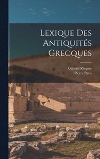 bokomslag Lexique des antiquits grecques