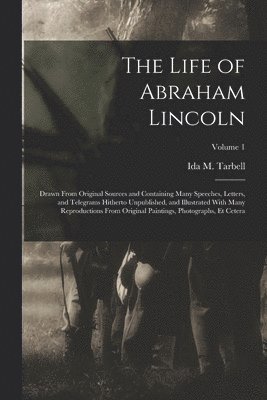 Ida M. (Ida Minerva) Tarbell - Life of Abraham Lincoln, Häftad