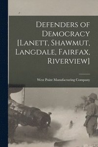 bokomslag Defenders of Democracy [Lanett, Shawmut, Langdale, Fairfax, Riverview]