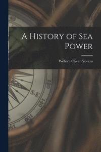 bokomslag History of sea Power