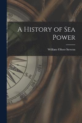 bokomslag History of sea Power