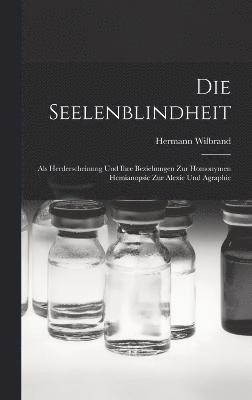 Hermann Wilbrand - Seelenblindheit, Inbunden