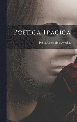 Poetica tragica 1