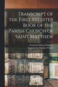 bokomslag Transcript of the First Register Book of the Parish Church of Saint Matthew