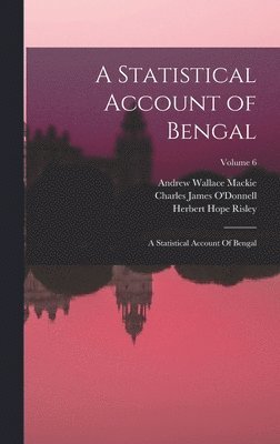 A Statistical Account of Bengal 1