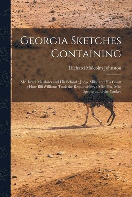 Richard Malcolm Johnston - Georgia Sketches Containing, Häftad
