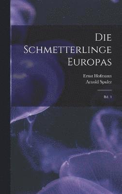 Die Schmetterlinge Europas 1