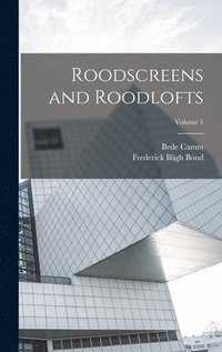bokomslag Roodscreens and Roodlofts; Volume 1