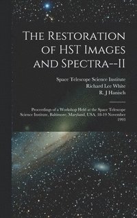 bokomslag The Restoration of HST Images and Spectra--II