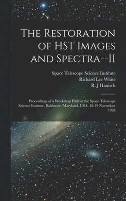 The Restoration of HST Images and Spectra--II 1