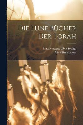 Massachusetts Bible Society, Holzhausen Adolf, Holzhausen, Adolf - Funf Bücher Der Torah, Häftad