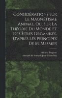 François Jean Chastellux, Nicolas Bergasse - Considérations sur le magnétisme animal, ou, sur la théorie du monde et des êtres organisés, d'après les principes de M. Mesmer, Inbunden