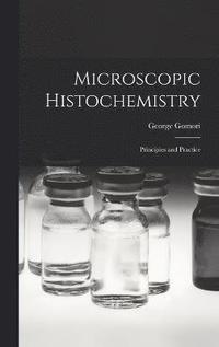 bokomslag Microscopic Histochemistry; Principles and Practice
